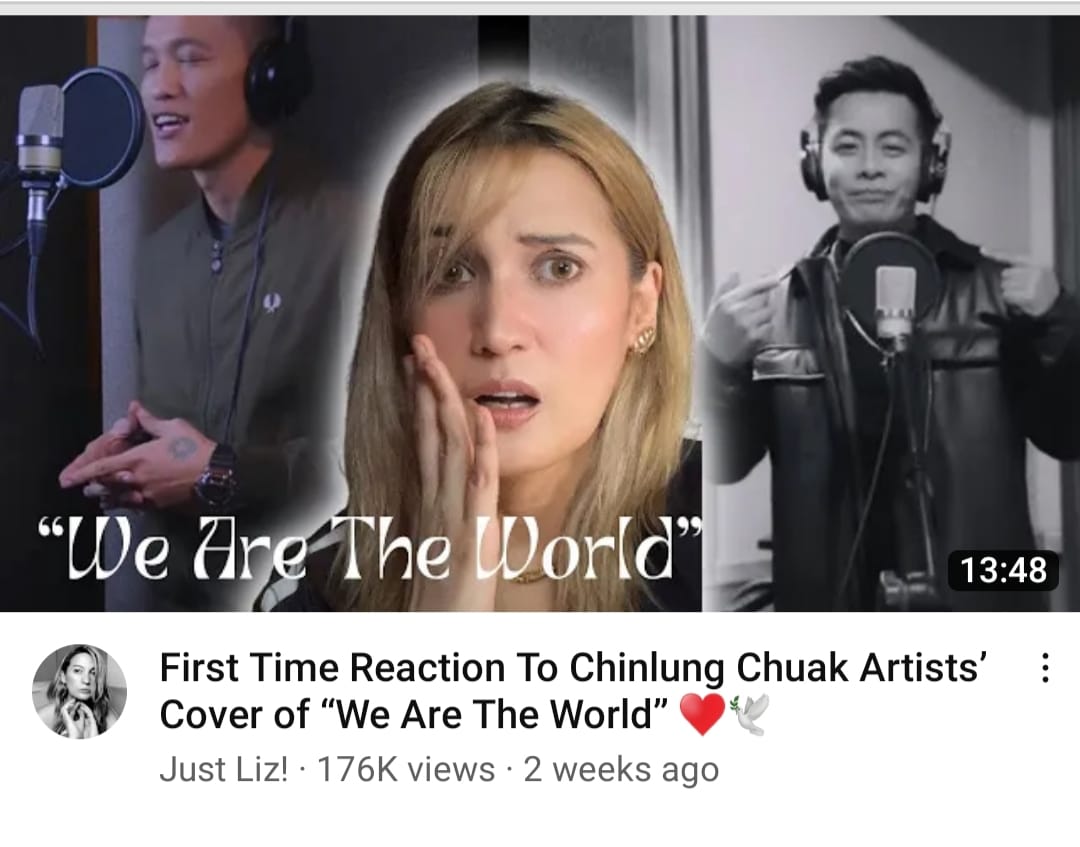 (Chinlung Chauk Artist အဖွဲ့ရဲ့ We Are The World Cover Song ကို Youtuber​တွေက ပြန်လည်တင်ဆက်ထားကြမှု)
